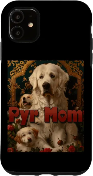 iPhone 11 Great Pyrenees Pyr Mom Love Snow Bear Mountain Dog Sheepdog Case