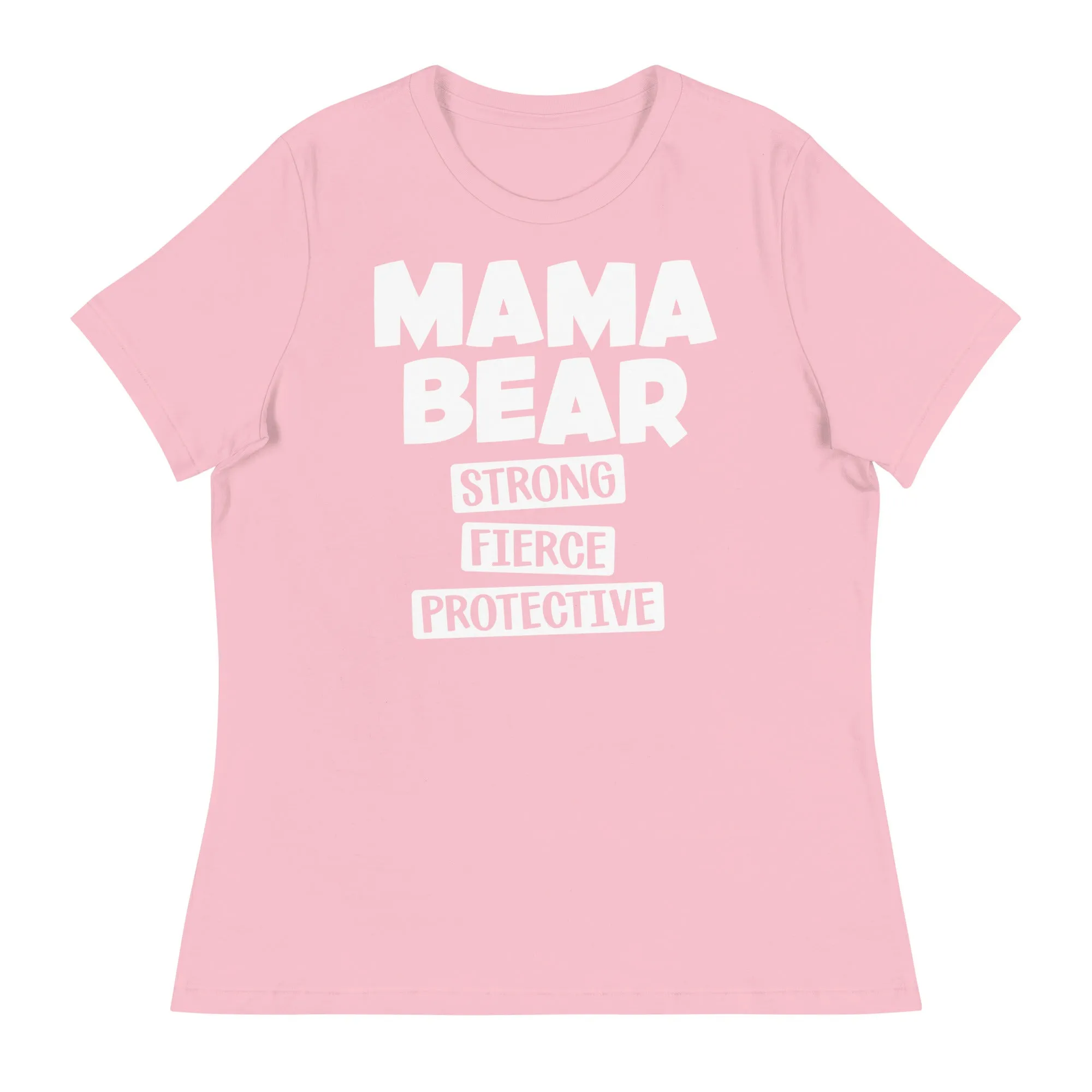 Mama Bear Strong Fierce Protective Women's Relaxed T-Shirt