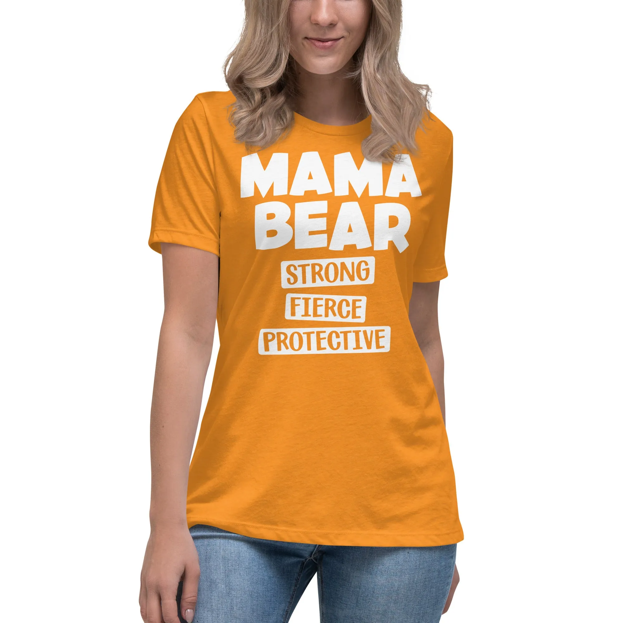 Mama Bear Strong Fierce Protective Women's Relaxed T-Shirt