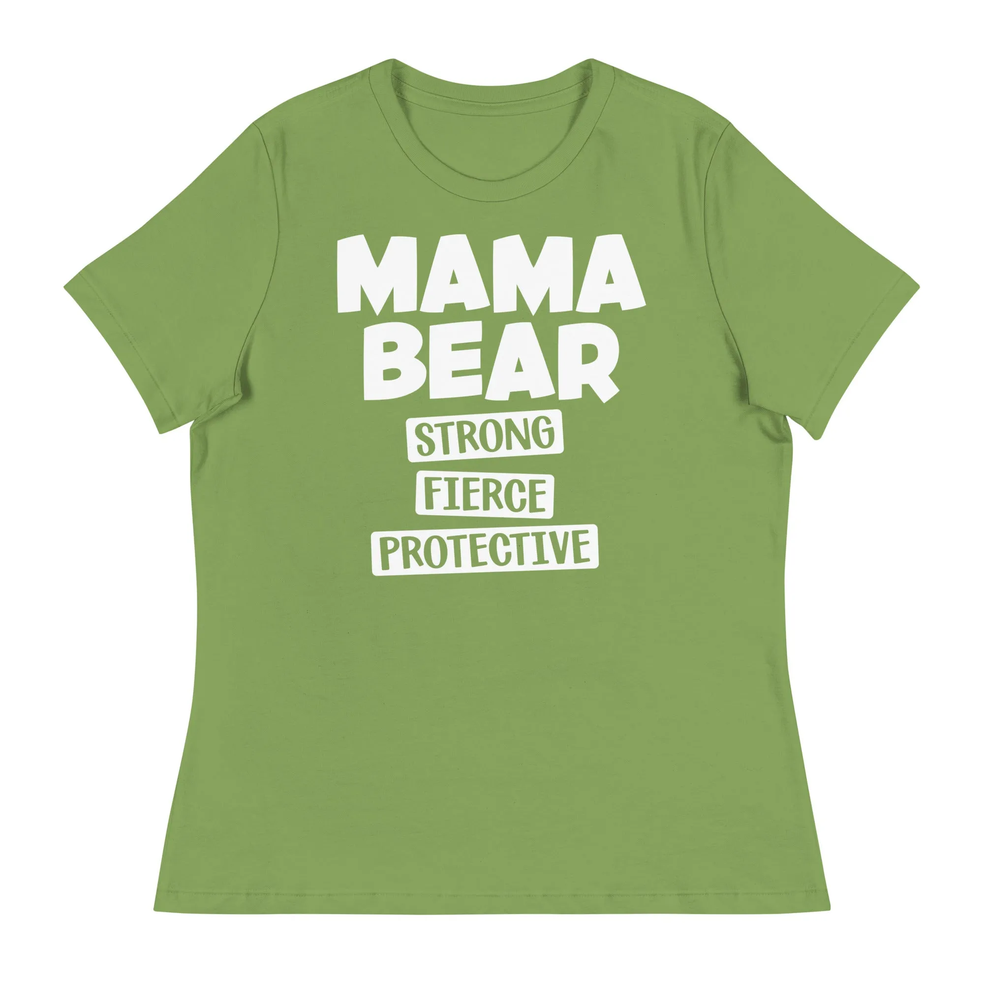 Mama Bear Strong Fierce Protective Women's Relaxed T-Shirt
