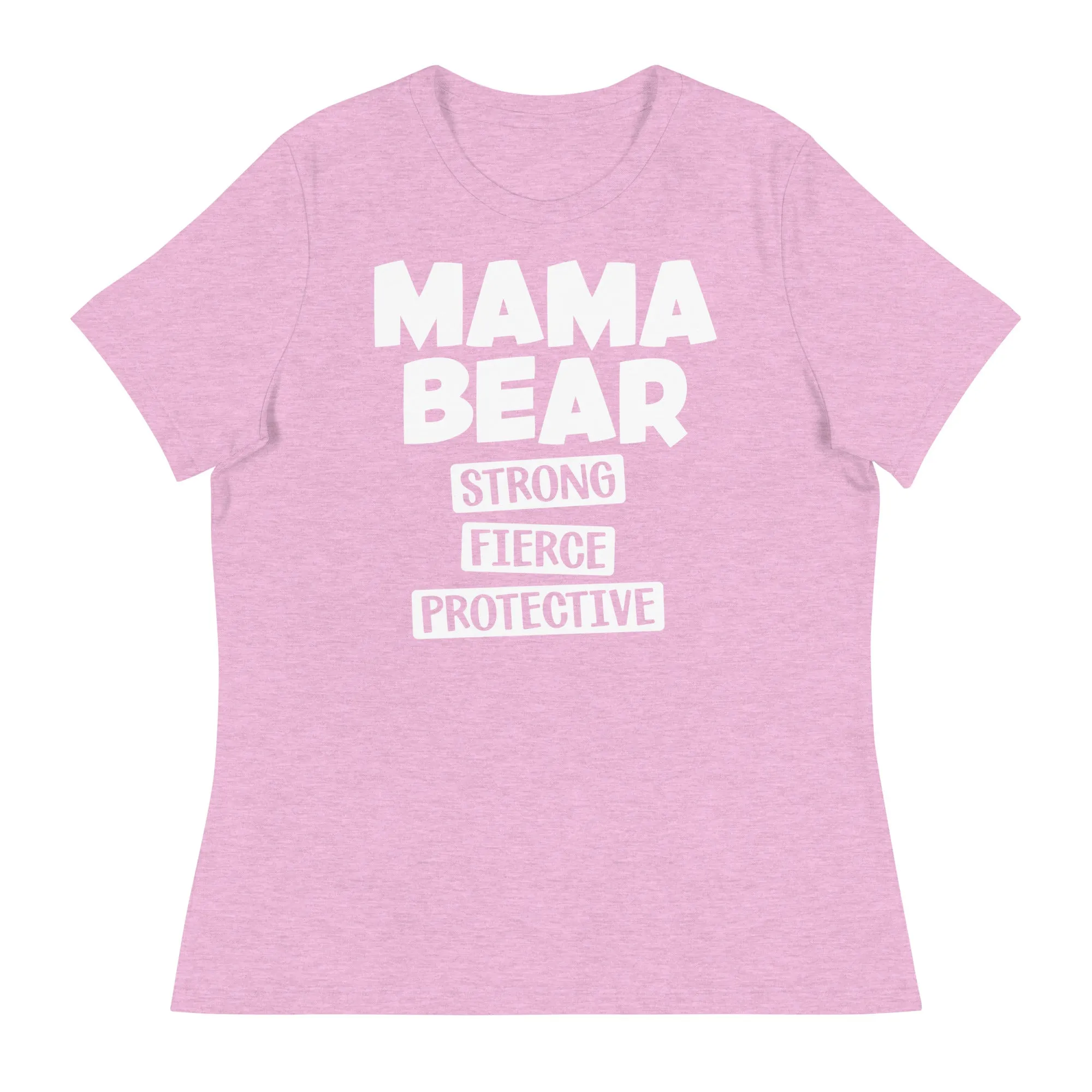 Mama Bear Strong Fierce Protective Women's Relaxed T-Shirt