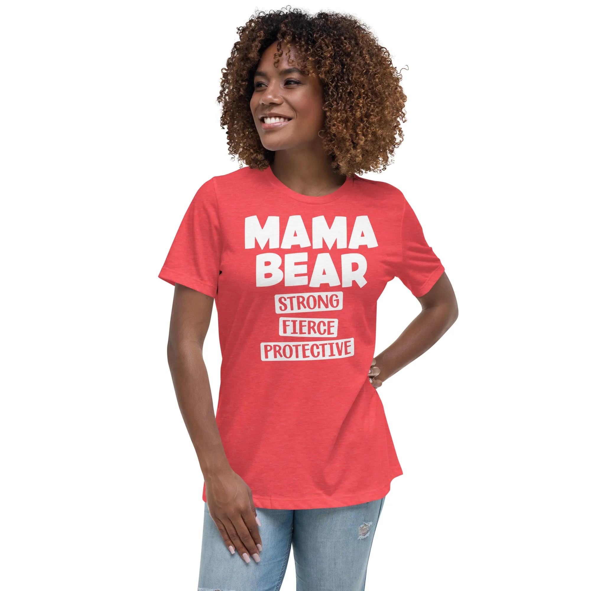 Mama Bear Strong Fierce Protective Women's Relaxed T-Shirt