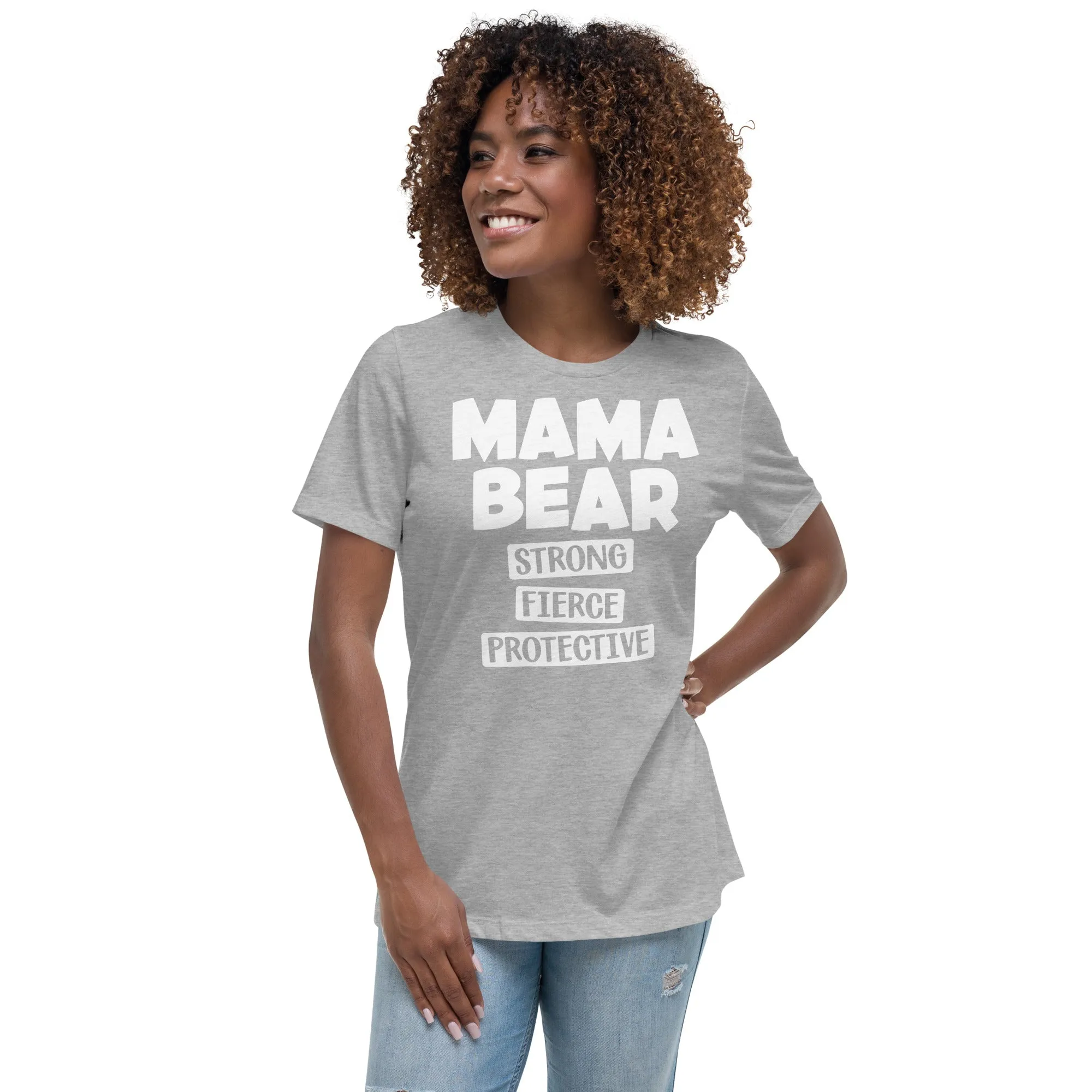 Mama Bear Strong Fierce Protective Women's Relaxed T-Shirt