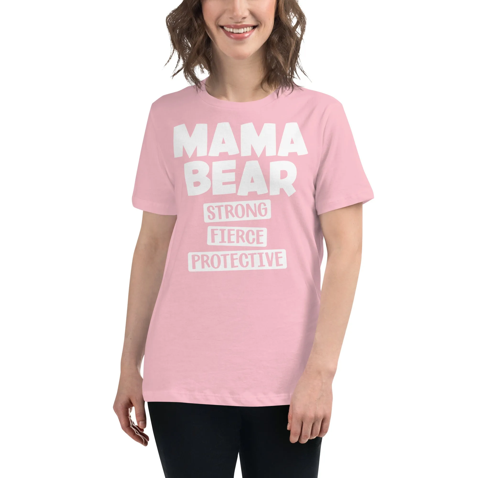 Mama Bear Strong Fierce Protective Women's Relaxed T-Shirt